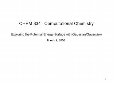 CHEM 834: Computational Chemistry