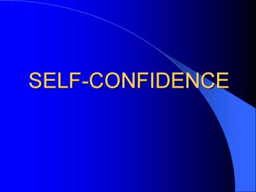 SELFCONFIDENCE