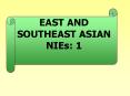 EAST AND SOUTHEAST ASIAN NIEs: 1 PowerPoint PPT Presentation