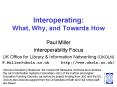 Interoperating: What, Why, and Towards How PowerPoint PPT Presentation