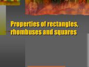 Properties of rectangles, rhombuses and squares