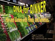 Fun and Games with Foods and Genetics