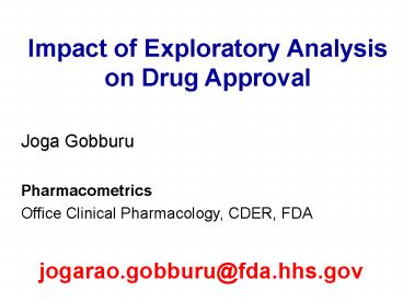 Impact of Exploratory Analysis on Drug Approval