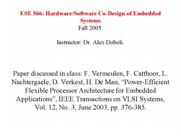 ESE 566: Hardware/Software Co-Design of Embedded Systems Fall 2005