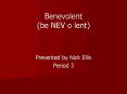 Benevolent be NEV o lent PowerPoint PPT Presentation