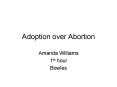 Adoption over Abortion PowerPoint PPT Presentation