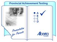 Provincial Achievement Testing PowerPoint PPT Presentation