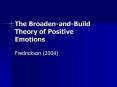 The BroadenandBuild Theory of Positive Emotions PowerPoint PPT Presentation