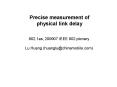 Precise measurement of physical link delay PowerPoint PPT Presentation