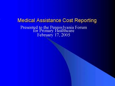 Medical Assistance Cost Reporting