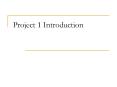 Project 1 Introduction PowerPoint PPT Presentation
