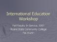 International Education Workshop PowerPoint PPT Presentation