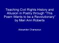 Teaching Civil Rights History and Allusion in Poetry through This Poem Wants to be a Revolutionary b PowerPoint PPT Presentation