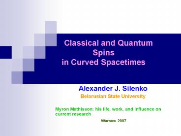 Classical and Quantum Spins in Curved Spacetimes
