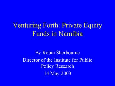 Venturing Forth: Private Equity Funds in Namibia
