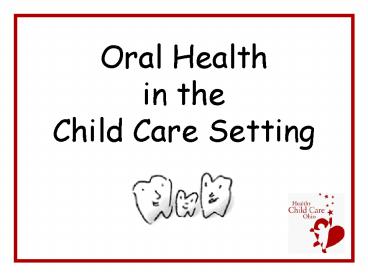 Oral Health in the Child Care Setting