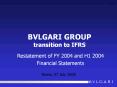 BVLGARI GROUP transition to IFRS PowerPoint PPT Presentation
