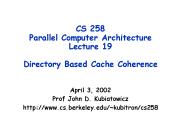 CS 258 Parallel Computer Architecture Lecture 19 Directory Based Cache Coherence