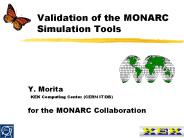 Validation of the MONARC Simulation Tools