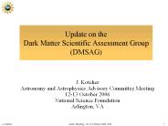 Update on the Dark Matter Scientific Assessment Group (DMSAG)