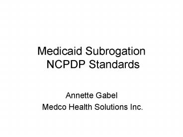 Medicaid Subrogation NCPDP Standards