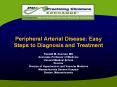Peripheral Arterial Disease: Easy Steps to Diagnosis and Treatment PowerPoint PPT Presentation