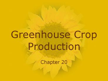 Greenhouse Crop Production