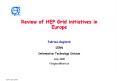 Review of HEP Grid initiatives in Europe Fabrizio Gagliardi CERN Information Technology Division Jun PowerPoint PPT Presentation