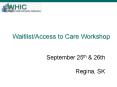 WaitlistAccess to Care Workshop PowerPoint PPT Presentation