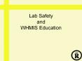 Lab%20Safety%20and%20WHMIS%20Education PowerPoint PPT Presentation