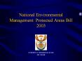 National%20Environmental%20Management:%20Protected%20Areas%20Bill%202003 PowerPoint PPT Presentation