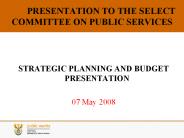 PRESENTATION%20TO%20THE%20SELECT%20COMMITTEE%20ON%20PUBLIC%20SERVICES PowerPoint PPT Presentation