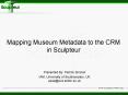 Mapping Museum Metadata to the CRM in Sculpteur PowerPoint PPT Presentation