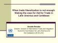 When trade liberalization is not enough: Making the case for Aid for Trade in Latin America and Cari PowerPoint PPT Presentation