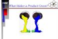 What Makes a Product Green PowerPoint PPT Presentation
