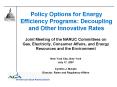 Policy Options for Energy Efficiency Programs: Decoupling and Other Innovative Rates PowerPoint PPT Presentation