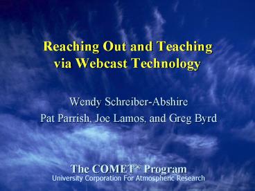 Reaching Out and Teaching via Webcast Technology