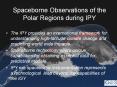 Spaceborne%20Observations%20of%20the%20Polar%20Regions%20during%20IPY PowerPoint PPT Presentation