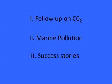 I' Follow up on C02