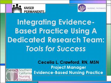 Integrating EvidenceBased Practice Using A Dedicated Research Team: Tools for Success