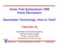 Asian Test Symposium 1999 Panel Discussion Nanometer Technology, How to Test PowerPoint PPT Presentation