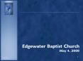 Edgewater Baptist Church May 4, 2008 PowerPoint PPT Presentation