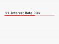 11-Interest Rate Risk PowerPoint PPT Presentation