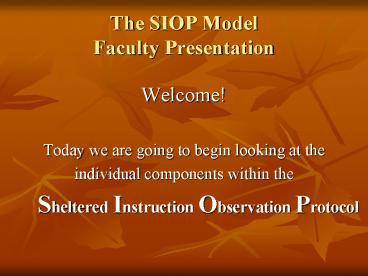 The SIOP Model Faculty Presentation presentation | free to view