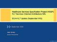 Healthcare Services Specification Project HSSP HL7 Services Oriented Architecture SIG SOA4HL7 Update PowerPoint PPT Presentation