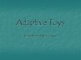 Adaptive Toys PowerPoint PPT Presentation