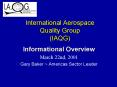 International Aerospace Quality Group (IAQG) PowerPoint PPT Presentation