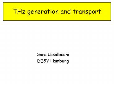 THz generation and transport
