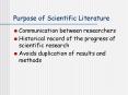 Purpose of Scientific Literature PowerPoint PPT Presentation