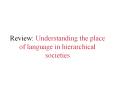 Review: Understanding the place of language in hierarchical societies PowerPoint PPT Presentation